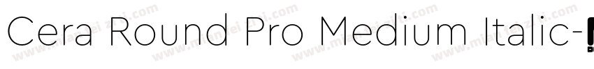 Cera Round Pro Medium Italic字体转换